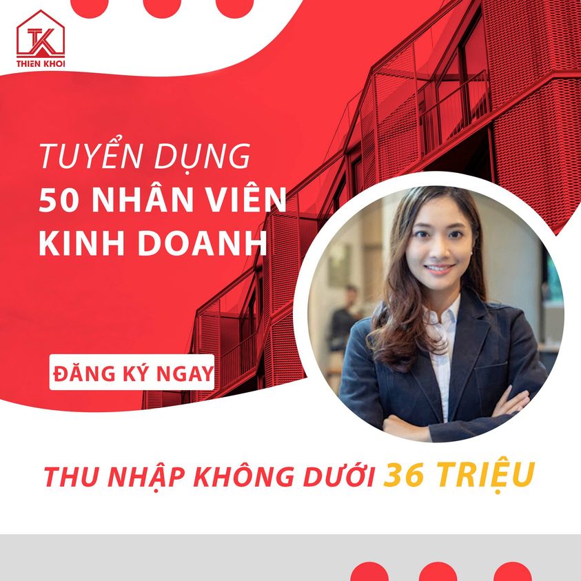 Thiên Khôi Tuyển Dụng Sale BĐS 2022 - Việc làm Lương Cao