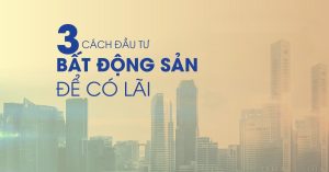 Cách đầu Tư Bất động Sản