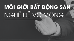 Có Nên Làm Môi Giới Nhà đất