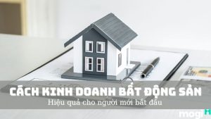 Kinh Doanh Bất động Sản Hiệu Quả