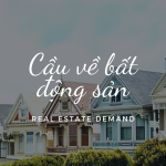 Nhu Cầu Bất Động Sản: Xu Hướng và Triển Vọng Tương Lai