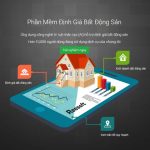 Phần Mềm Định Giá Nhà Đất: Giải Pháp Cho Nhà Đầu Tư Bất Động Sản