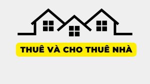 Thuê Và Cho Thuê Nhà