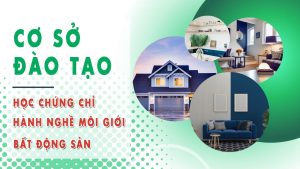 Khóa Học Chứng Chỉ Môi Giới Bất động Sản