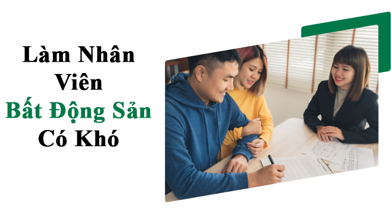 Làm Nhân Viên Bất Động Sản