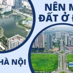 Mua Đất Ở Hà Nội: Những Điều Cần Biết