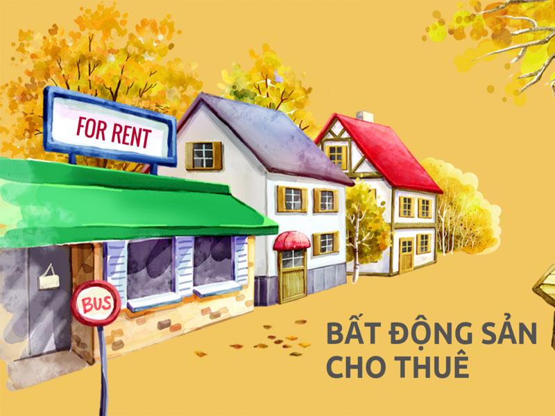 Đầu Tư Bất Động Sản Cho Thuê