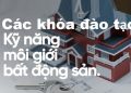 Đào Tạo Kỹ Năng Bất Động Sản
