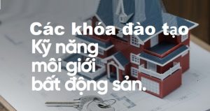 Đào Tạo Kỹ Năng Bất Động Sản