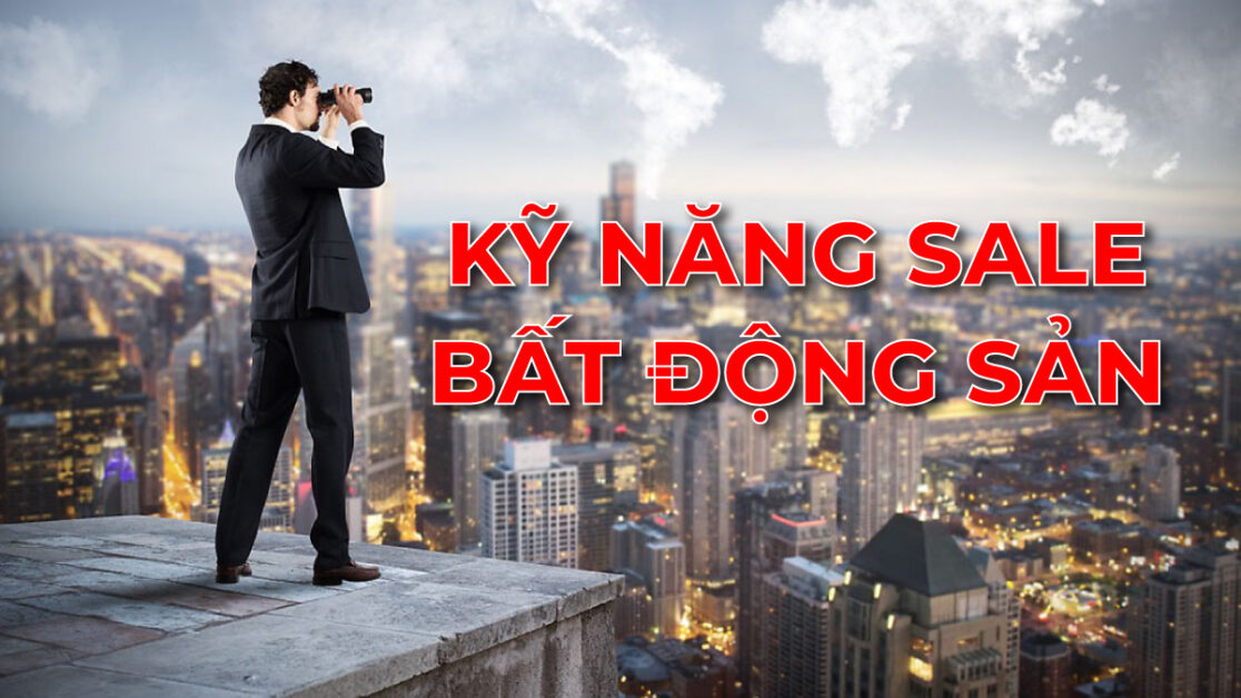 Kỹ Năng Tư Vấn Bất Động Sản