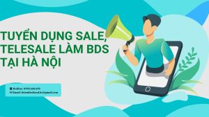Tuyển Dụng Telesale Bất Động Sản