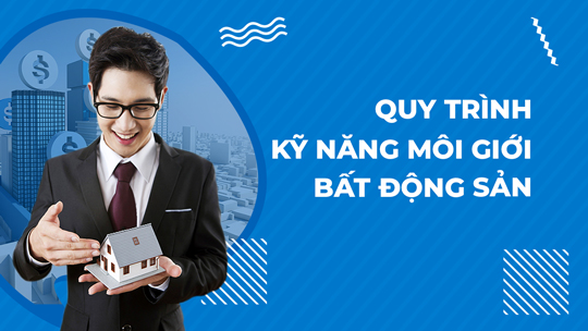 Quy Trình Môi Giới Nhà Đất